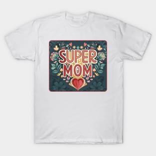 Vintage - Mothers Day Super Mom T-Shirt